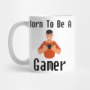 Born To Be A Gamer Mug